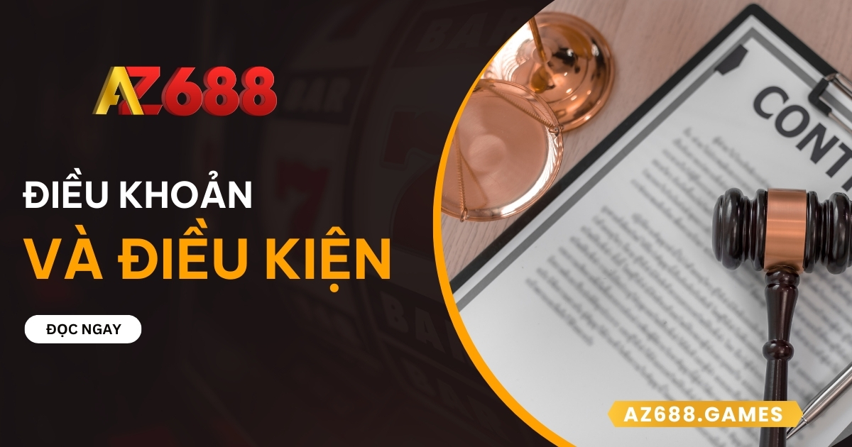 Điều khoản và Điều kiện tại AZ688