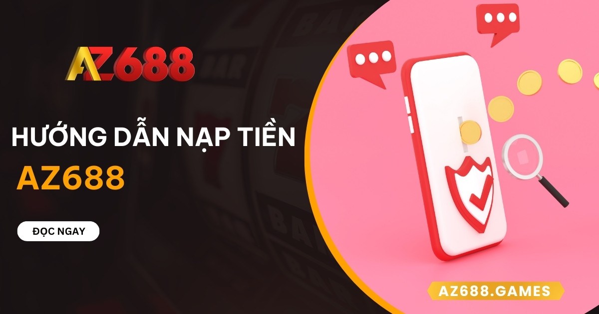 huong-dan-nap-tien-AZ688